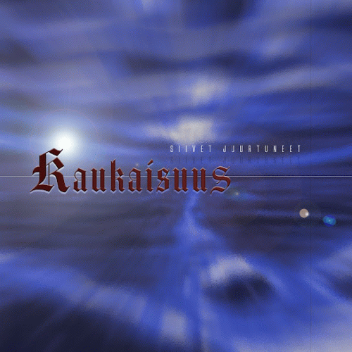 Kaukaisuus : Siivet Juurtuneet